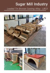 Sugar Mill Industry - Leaded Tin Bronze Casting Alloy : LBC3
